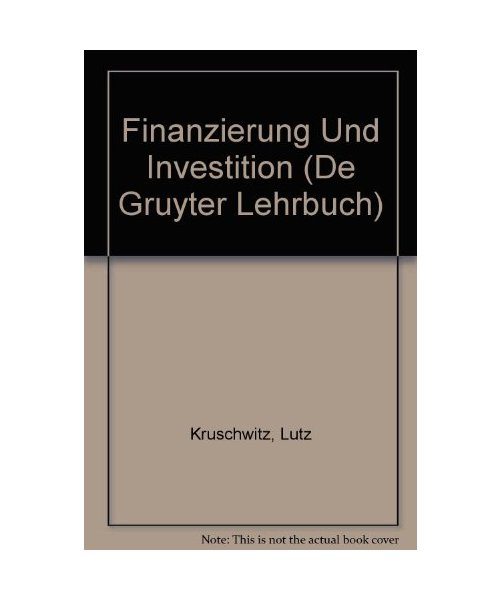 Finanzierung und Investition / Finanzierung und Investition