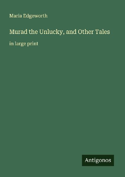 Murad the Unlucky, and Other Tales