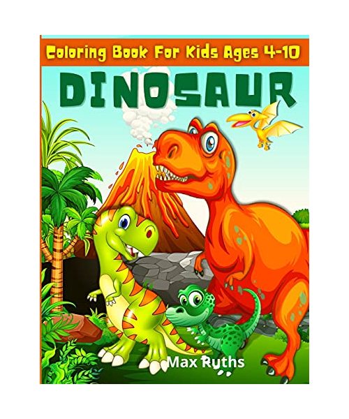 Dinosaur Coloring Book for Kids ages 4-10: Fantastic Dinosaur Coloring Book for Kids 3-8, 6-8, Great Gift For Boys & Girls Ages 4-8