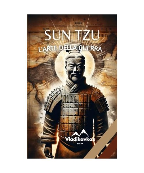 L'arte della guerra: La vera strategia militare