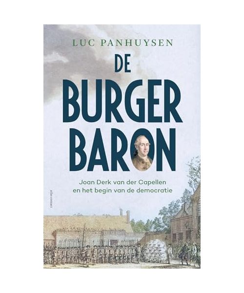 De Burgerbaron: Joan Derk van der Capellen en het begin van de democratie
