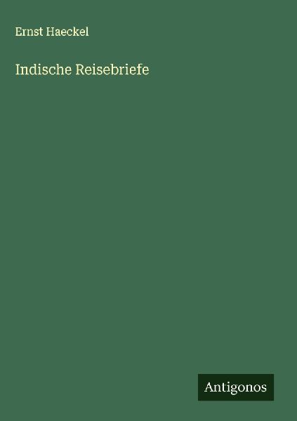Indische Reisebriefe