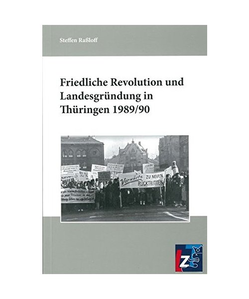 Friedliche Revolution und Landesgründung in Thüringen 1989/90