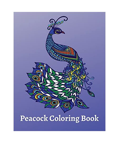 Peacock Coloring Book: Beautiful Peacock Coloring Book