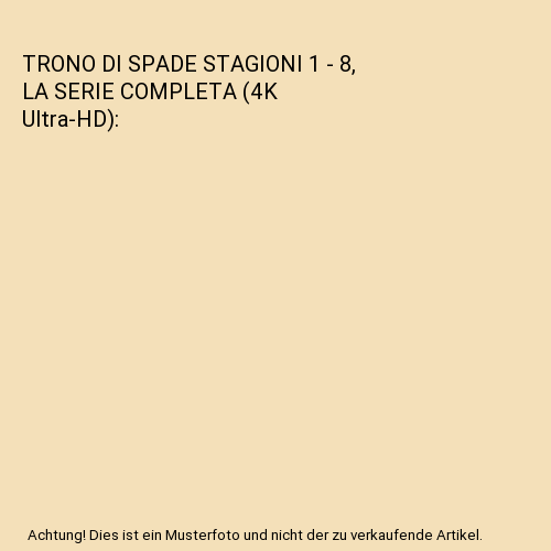 TRONO DI SPADE STAGIONI 1 - 8, LA SERIE COMPLETA (4K Ultra-HD)