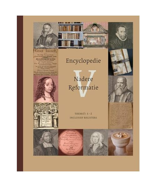 deel V: Thema's S-Z, inclusief registers (Encyclopedie Nadere Reformatie: Thema's S-Z, inclusief registers)