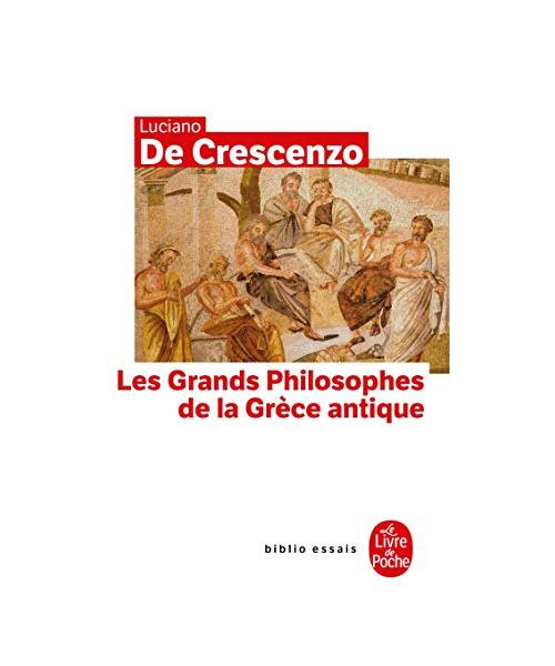 Les Grands Philosophes de la Grece Antique