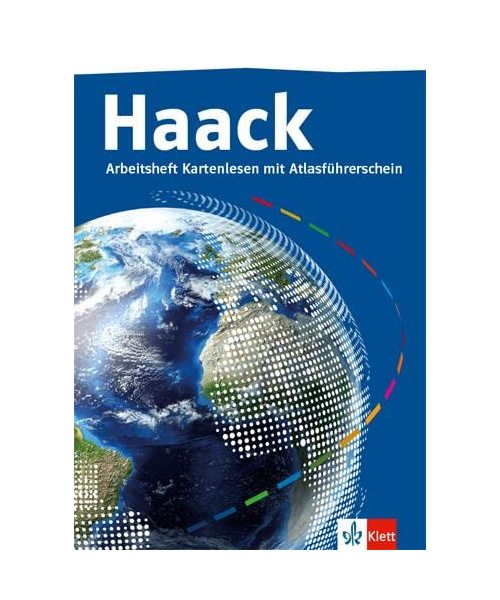 Der Haack Weltatlas. Arbeitsheft Kartenlesen mit Atlasführerschein Klasse 5/6. Ausgabe Sekundarstufe I und II
