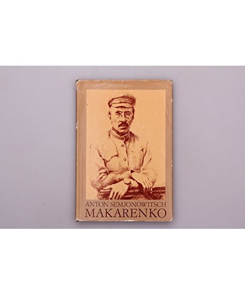 Anton Semjonowitsch Makarenko. Bildbiographie