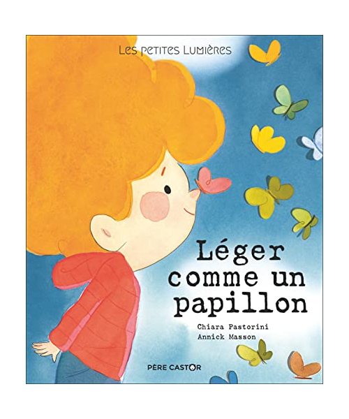 Les petites lumières - Léger comme un papillon: LES PETITES LUMIERES
