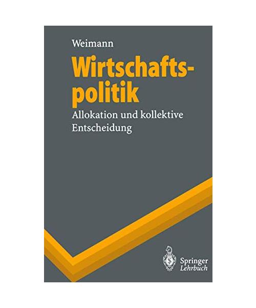 Wirtschaftspolitik: Allokation und kollektive Entscheidung