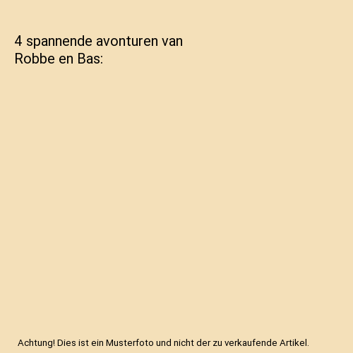 4 spannende avonturen van Robbe en Bas