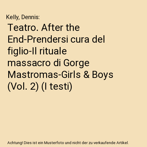 After the End-Prendersi cura del figlio-Il rituale massacro di Gorge Mastromas-Girls & Boys