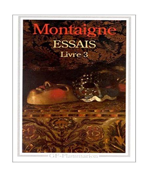 Essais, livre 3: Chronologie et introduction par Alexandre Micha
