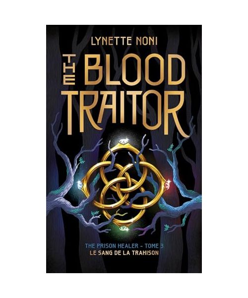 The Prison Healer - tome 3 - The Blood Traitor: Le sang de la trahison