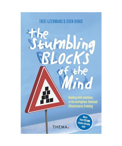 The stumbling blocks of the mind: Dealing with emotions in de workplace: Rational Effectiveness Training