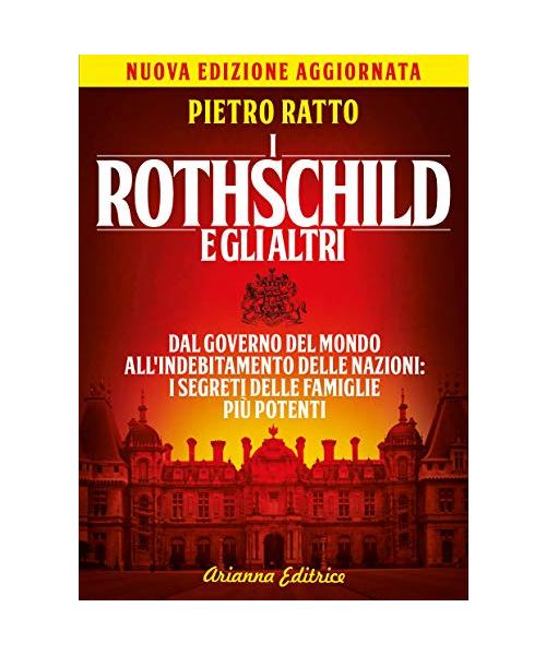 I Rothschild e gli altri. Dal governo del mondo all'indebitamento delle nazioni: i segreti delle famiglie più potenti
