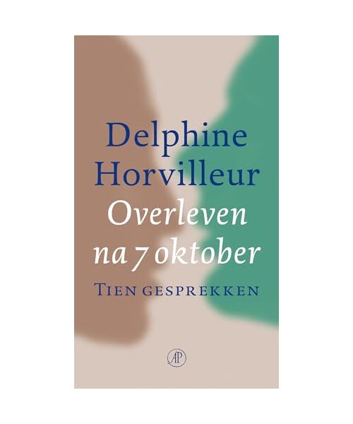 Overleven na 7 oktober: tien gesprekken & de preek die ik niet wilde schrijven