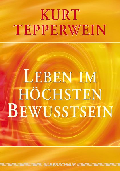 Leben im höchsten Bewusstsein
