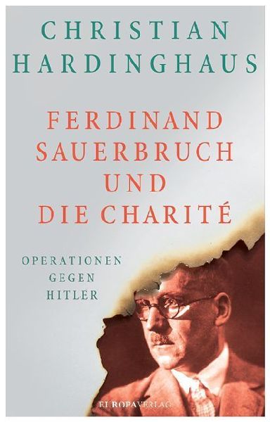 Ferdinand Sauerbruch und die Charité