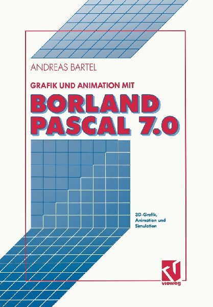 Grafik und Animation mit Borland Pascal 7.0