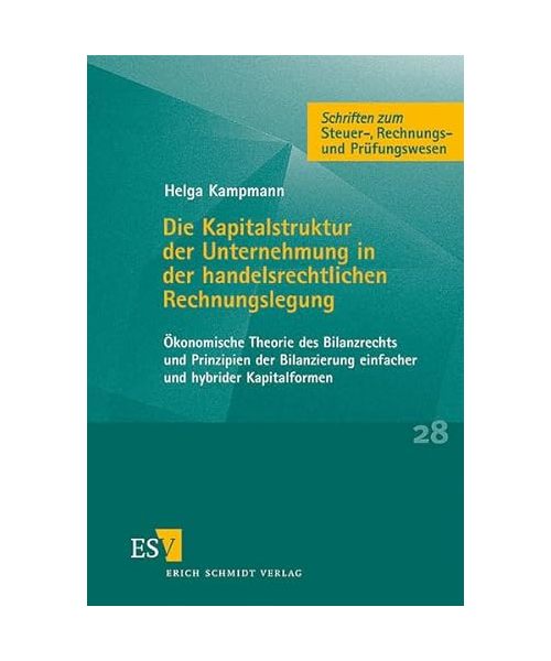 Die Kapitalstruktur der Unternehmung in der handelsrechtlichen Rechnungslegung