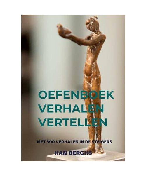 OEFENBOEK VERHALEN VERTELLEN: met 300 verhalen in de steigers