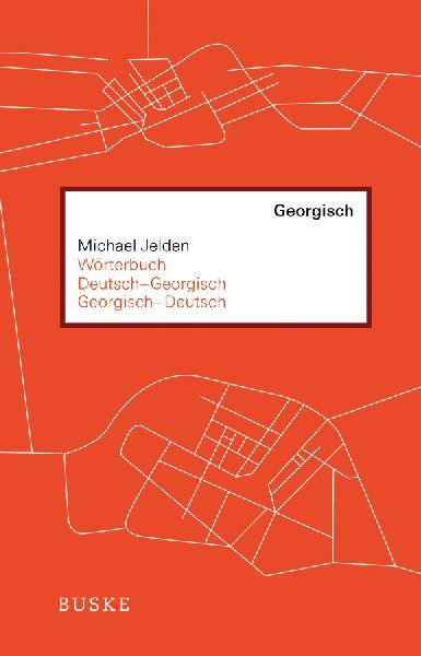 Wörterbuch Deutsch-Georgisch / Georgisch-Deutsch
