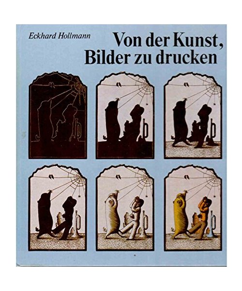 Von der Kunst, Bilder zu drucken
