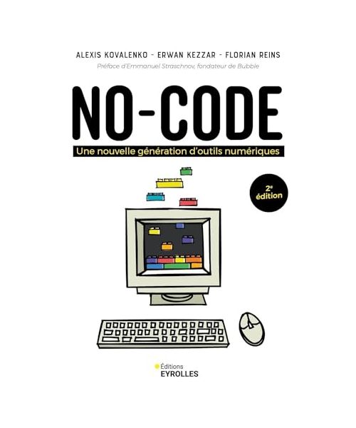 No-code -2e édition: Une nouvelle génération d'outils numériques