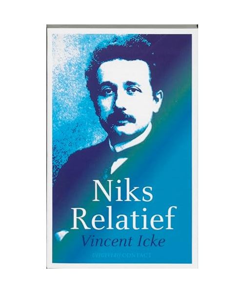 Niks relatiefs / druk 1: de speciale relativiteitstheorie met/zonder formules