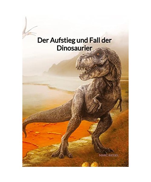 Der Aufstieg und Fall der Dinosaurier