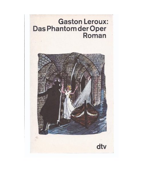 Das Phantom der Oper. Roman.