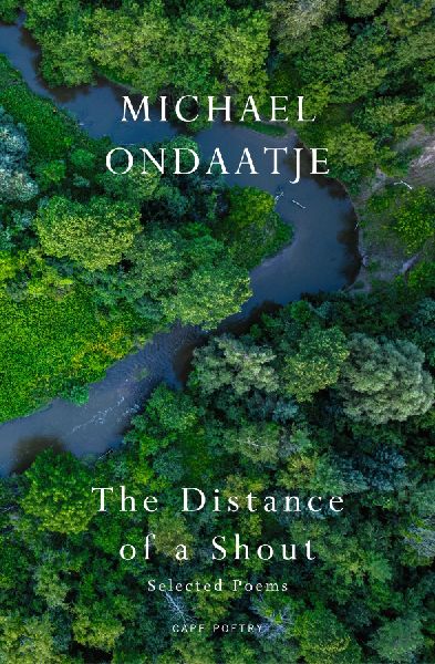 The Distance of a Shout: Selected Poems