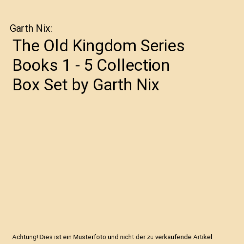 The Old Kingdom Series Books 1 - 5 Collection Box Set by Garth Nix