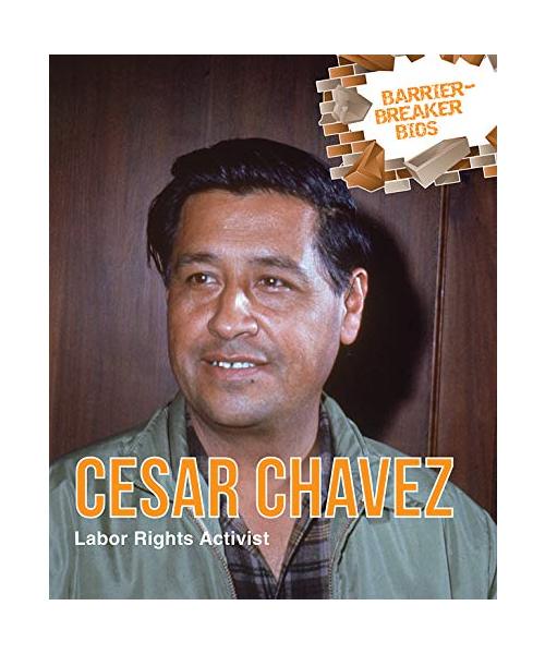 Cesar Chavez: Labor Rights Activist
