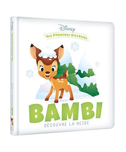 DISNEY - Mes Premières Histoires - Bambi découvre la neige: Bambi découvre la neige