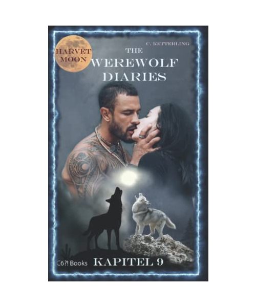 The Werewolf Diaries: Kapitel 9: Kayleigh – Erntemond: Deutsche Ausgabe (The Werewolf Diaries – deutsche Ausgabe, Band 9)