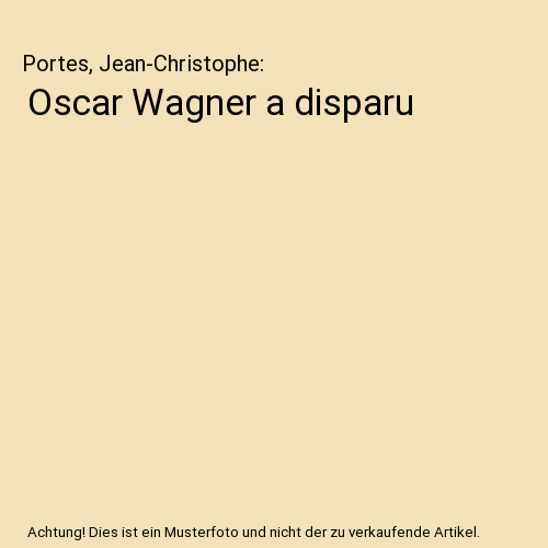 Oscar Wagner a disparu