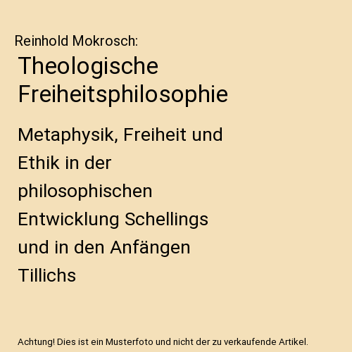 Theologische Freiheitsphilosophie