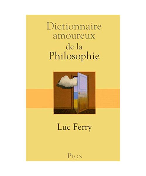 Dictionnaire Amoureux de la Philosophie (1)
