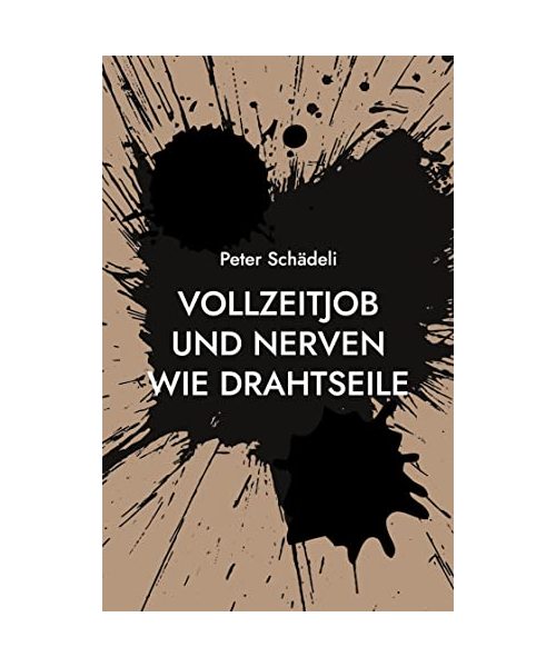 Vollzeitjob und Nerven wie Drahtseile