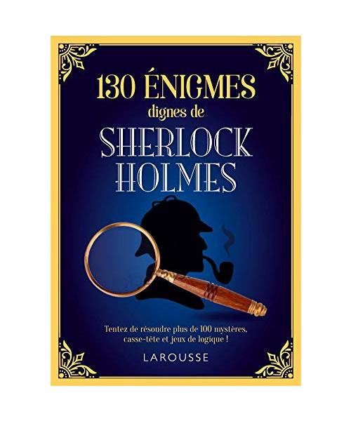 130 énigmes dignes de Sherlock Holmes