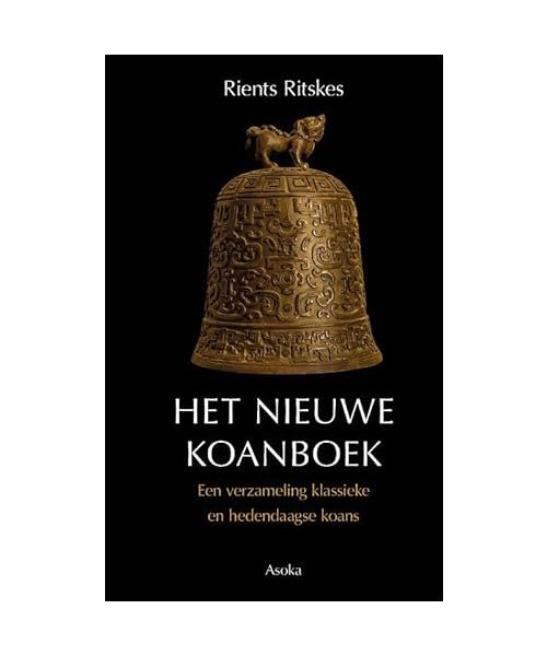 Het nieuwe koanboek: Een verzameling klassieke en hedendaagse koans