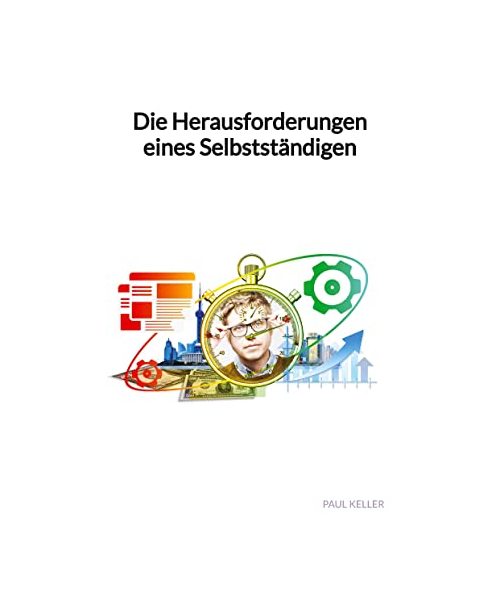 Die Herausforderungen eines Selbstständigen