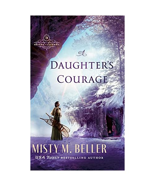 A Daughter’s Courage (Brides of Laurent, 3)