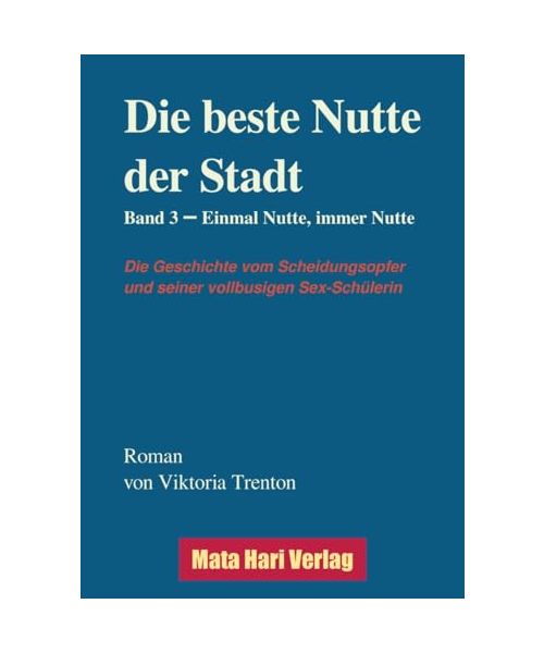 Die beste Nutte der Stadt, Band 3