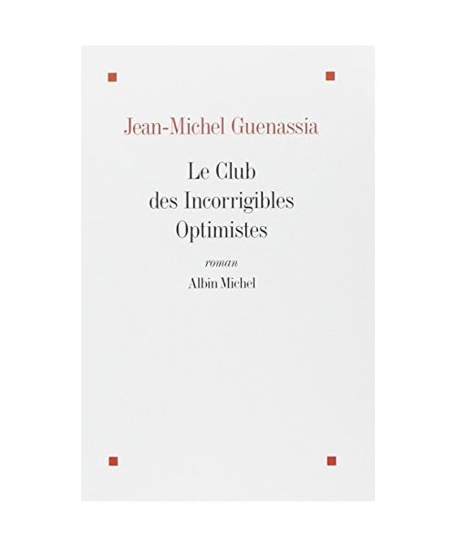 Club Des Incorrigibles Optimistes (Le)