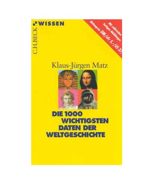 Die 1000 wichtigsten Daten der Weltgeschichte