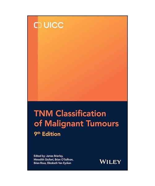 TNM Classification of Malignant Tumours